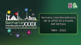 Semana Interdisciplinaria de la UPIICSA a través del tiempo 1984  2022 [upl. by Eelyma]