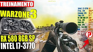 TREINO  WARZONE 3  I7 3770  RX 580 8GB 2048 SP  Graphcs Player  Aliexpress  MW3 6 [upl. by Adnileb38]