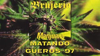 Brujeria  Matando Güeros 97 Lyrics HD [upl. by Aruam58]