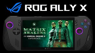 Matrix Awakens Unreal Engine 5 ROG ALLY X  15GB VRAM  All Graphics [upl. by Portie]