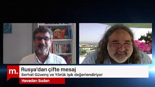 Havada Suda Rusyadan çifte mesaj  Serhat Güvenç amp Yörük Işık [upl. by Hama]