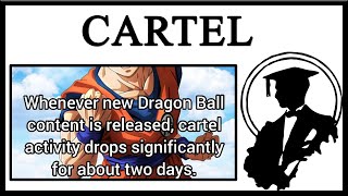 Why Does The Cartel Love Goku [upl. by Luther]