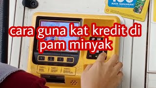 Cara guna Kad Kredit di Pam Minyak [upl. by Nort718]