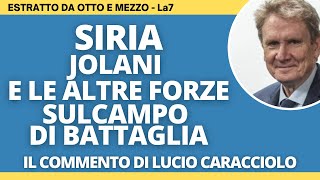 Guerra in Siria Jolani e le altre forze sul campo di battaglia  Caracciolo a Otto e mezzo [upl. by Steck]