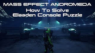 Elaaden Remnant Console Puzzle Mass Effect Andromeda [upl. by Ellord]