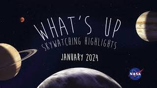 NASA Whats Up Skywatching Highlights for January 2024 [upl. by Aititil]