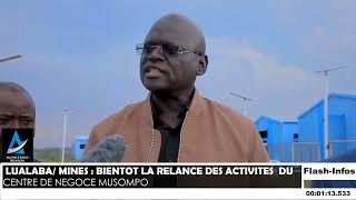 LUALABA MINES  BIENTÔT LA RELANCE DES ACTIVITÉS DU CENTRE DE NEGOCE MUSOMPO [upl. by Oicelem]