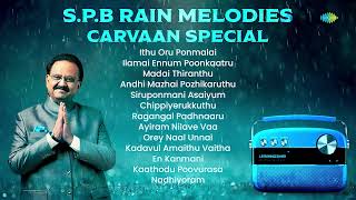 SPB Rain Melodies Carvaan Special  SP Balasubramaniyam  Idhu oru Ponmalai  Madai Thirandhu [upl. by Idid]