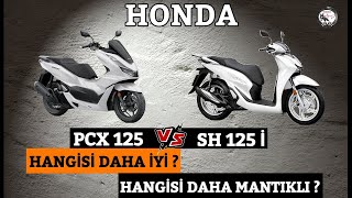 HONDA PCX 125 İLE HONDA SH125i KARŞILAŞTIRMASI  HANGİSİ DAHA İYİ  pcx125 sh125i pcx [upl. by Rust649]