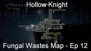 Fungal Wastes Map  Hollow Knight Ep 12 [upl. by Cerallua737]