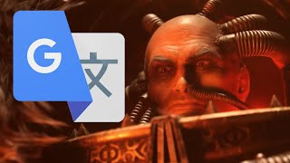 The Horus Heresy Trailer but googletranslated villainously [upl. by Akinhoj]