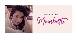 Jasmine Sandlas  Mombatti  Music Video [upl. by Luapleahcim]