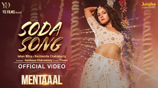 Soda Song  Mentaaal  Trina Saha  Neel B  Yash  Nussrat  Ishan M  Amlaan  Bengali Song 2024 [upl. by Ade]