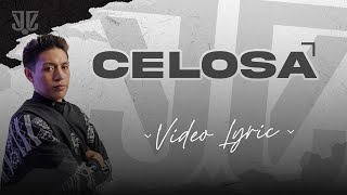 Muñecazo  Celosa Video Lyric [upl. by Blake]