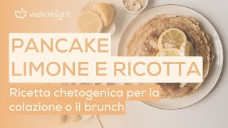 KETO PANCAKE LIMONE E RICOTTA  Ricetta chetogenica per COLAZIONE o BRUNCH 🥞 [upl. by Minda954]