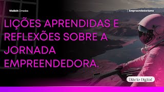 30 de Setembro  Lições aprendidas e reflexões sobre a jornada empreendedora [upl. by Enobe619]