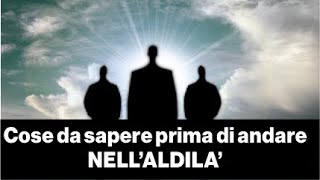 Cose da sapere prima di andare nellaldilà [upl. by Miza]