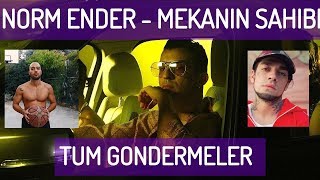 NORM ENDER  MEKANIN SAHİBİ  TÜM GÖNDERMELER DİSS [upl. by Wilhelmine]