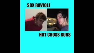 Sox Ravioli  Hot Cross Buns Demo [upl. by Castra655]