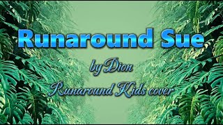 Runaround Sue by Dion The Runaround Kids cover lyrics [upl. by Olvan]