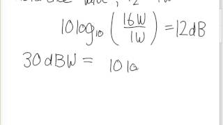 Decibels dBW and dBm ITS323 Lecture 11 2014 [upl. by Horowitz321]