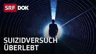 Selbstmord – Das Leben nach einem Suizidversuch  Doku  SRF Dok [upl. by Ricard]