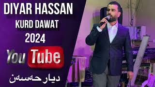 Diyar Hassan Xushtrin Dawat 2024  ديار حةسةن خوشترين داوات ٢٠٢٤ [upl. by Yelruc]