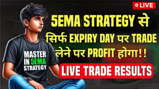 5EMA STRATEGY से सिर्फ Expiry Day पर Trade लेने पर Profit होगा  Trading with Inder [upl. by Van967]