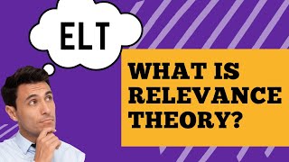 what is Relevance Theory in English language teaching 2022 elt englishlanguage english [upl. by Ruth]