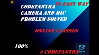 CODETANTRA SCHOOL ONLINE CLASSES CAMERA AND MICROPHONE PROBLEM SOLVED  100 SOLVED  BLUEJ HUB [upl. by Meela]