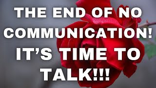 LOVE TAROT TODAY  THE END OF NO COMMUNICATION ITS TIME TO TALK [upl. by Campball]