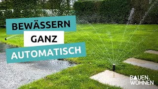 Bewässerungssystem Garten für Rasen Stauden amp Co I BAUEN amp WOHNEN [upl. by Mloc65]