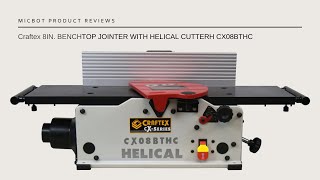 Craftex 8IN Jointer BENCHTOP JOINTER WITH HELICAL CUTTER Overview Model CX08BTHC [upl. by Garnett]