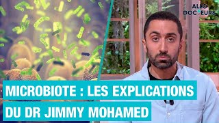 Tout savoir sur le MICROBIOTE avec le Dr Jimmy Mohamed [upl. by Adamo]