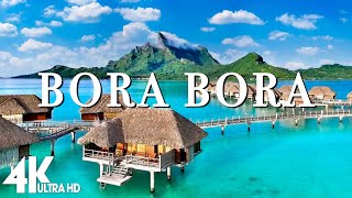 4K Video Ultra HD  FLYING OVER BORA BORA Unbelievable Beauty [upl. by Yesoj]