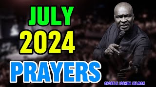 PROPHETIC DECLARATIONS FOR MONTH THE JULY 2024 WITH APOSTLE JOSHUA SELMAN [upl. by Yllak116]