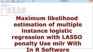 Maximum likelihood multiple instance logistic regression LASSO penalty Use milr In R Software [upl. by Johnson959]