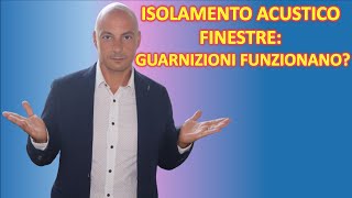 Isolamento Acustico Finestre Guarnizioni Acustiche  La Verità che Nessuno Racconta [upl. by Eynttirb]