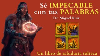 el PRIMER ACUERDO  Don miguel Ruiz  Sé impecable con tus palabras  Audiolibro Análisis completo [upl. by Hephzipah]