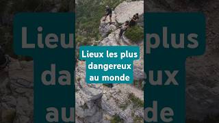 Les lieux les plus dangereux du monde [upl. by Eiggep637]