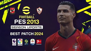 PES 2013 NEW SEASON 20242025 UPDATE SUMMER TRANSFER  PATCH 2025  PES 2013 NEXT SEASON PATCH 2025 [upl. by Ardnohs126]