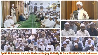 Darul Musthofa Tarim Hadramaut  Tausiah Syeikh Muhammad Nuruddin Marbu AlBanjary AZZEIN [upl. by Trbor499]