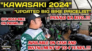 KAWASAKI BIG BIKE PRICELIST 2024  AVAILABLE IN INSTALLMENT amp CASH  IRONMON MOTOVLOG [upl. by Nicolai]