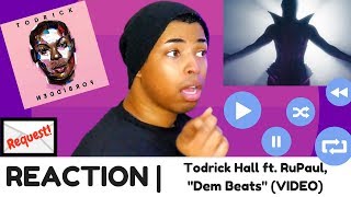 Todrick Hall ft RuPaul quotDem Beatsquot  REACTION [upl. by Enyedy]