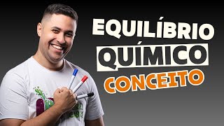 🧪 EQUILÍBRIO QUÍMICO O QUE É [upl. by Janine]