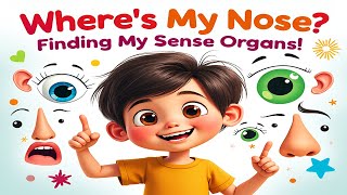 Where’s My Nose  Learning Sense Organs with Fun Rhymes  Interactive Song for Kids [upl. by Sletten229]