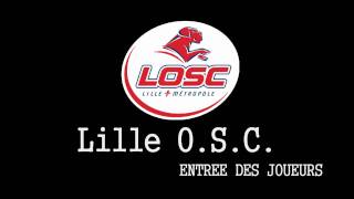 Lille OSC  Entree Des Joueurs  Extended FULL Version [upl. by Bogey]