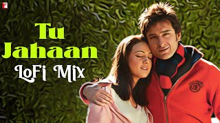 Tu Jahaan  LoFi Mix  Sonu Nigam Mahalaxmi Vishal amp Shekhar Jaideep  Remix By Sunny Subramanian [upl. by Alyce367]