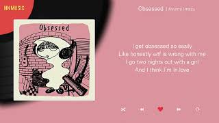 Ayumu Imazu  Obsessed  Lyrics  가사 [upl. by Geraint]