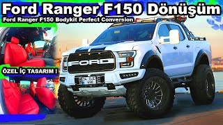 Ford Ranger F150 Dönüşüm  Ford Ranger F150 Bodykit Perfect Conversion [upl. by Layman]